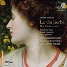 Frank Martin: Le vin herbé